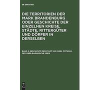 Geschichte Der Stadt Und Insel Potsdam. Der Ober-Barnimsche Kreis