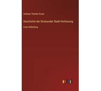 Geschichte der Stralsunder Stadt-Verfassung: Erste Abtheilung