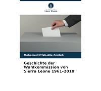 Geschichte der Wahlkommission von Sierra Leone 1961-2010