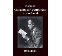 Geschichte Der Weltliteratur In Einer Stunde