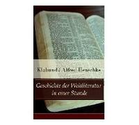 Geschichte Der Weltliteratur In Einer Stunde