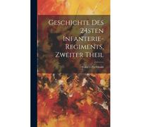 Geschichte Des 24sten Infanterie-Regiments, Zweiter Theil