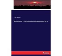 Geschichte des 5. Thringischen InfanterieRegiments Nr. 94 - E. v. Henne - BoD Third Party Titles - Livre en Anglais E. v. HenneE. v. Henne (Auteur)