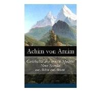 Geschichte Des Armen Spoleto: Neun Novellen Von Achim Von Arnim