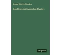 Geschichte des Bremischen Theaters