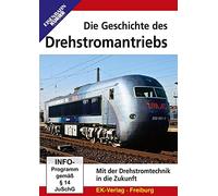 Geschichte des Drehstromantriebs: Mit der Drehstromtechnik in Die Zukunft [Import]