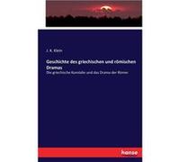 Geschichte des griechischen und rmischen DramasDie griechische Komdie und das Drama der Rmer - J. K. Klein - BoD Third Party Titles - Livre en Anglais J. K. KleinJ. K. Klein (Auteur)