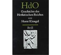 Geschichte Des Hethitischen Reichs, Handbook of Oriental Studies, (Ancient Near East) , No 34 Horst Klengel (Auteur)