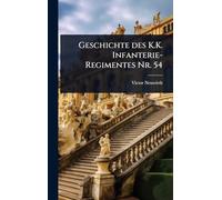 Geschichte des K.K. Infanterie-Regimentes Nr. 54