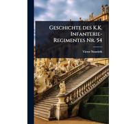 Geschichte des K.K. Infanterie-Regimentes Nr. 54