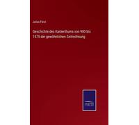 Geschichte Des Karäerthums Von 900 Bis 1575 Der Gewöhnlichen Zeitrechnung