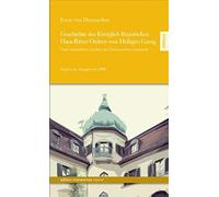 Geschichte Des Königlich Bayerischen Haus-Ritter-Ordens Vom Heiligen Georg