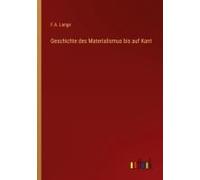 Geschichte Des Materialismus Bis Auf Kant