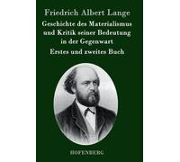 Geschichte Des Materialismus Und Kritik Seiner Bedeutung In Der Gegenwart