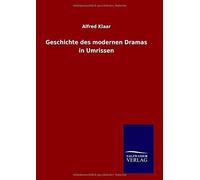 Geschichte Des Modernen Dramas In Umrissen