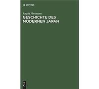Geschichte DES Modernen Japan Von Meiji Bis Heisei by Rudolf Hartmann Hardcover Book Rudolf Hartmann (Auteur)