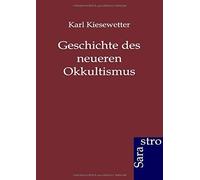 Geschichte Des Neueren Okkultismus