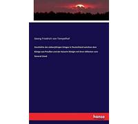 Geschichte Des Siebenjährigen Krieges In Deutschland Zwischen Dem Könige Von Preußen Und Der Kaiserin Königin Mit Ihren Alliierten Vom General Llond