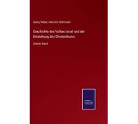 Geschichte Des Volkes Israel Und Der Entstehung Des Chistenthums