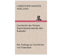 Geschichte Des Weisen Danischmend Und Der Drei Kalender