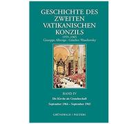 Geschichte Des Zweiten Vatikanischen Konzils, Band Iv. Die Kirche Als Gemeinschaft. September 1964 - September 1965: Deutsche Ausgabe Herausgegeben Vo