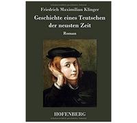Geschichte Eines Teutschen Der Neusten Zeit
