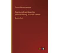 Geschichte Englands Seit Der Thronbesteigung Jacob Des Zweiten
