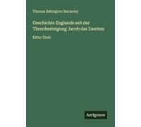Geschichte Englands seit der Thronbesteigung Jacob des Zweiten: Elfter Theil