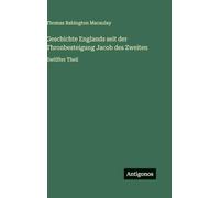 Geschichte Englands seit der Thronbesteigung Jacob des Zweiten: Zwölfter Theil