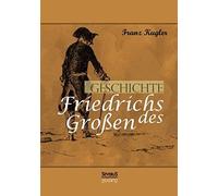 Geschichte Friedrichs Des Großen. Gezeichnet Von Adolph Menzel