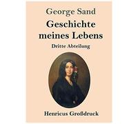 Geschichte Meines Lebens (Großdruck)