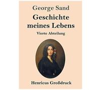 Geschichte Meines Lebens (Großdruck)
