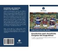 Geschichte Und Christliche Exegese Bei Augustinus
