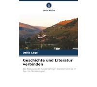 Geschichte und Literatur verbinden: Die Bedeutung der hundertjährigen Eisenbahnstrecke im Tua-Tal (Nordportugal)