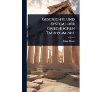 Geschichte und Systeme der griechischen Tachygraphie