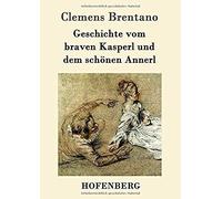 Geschichte Vom Braven Kasperl Und Dem Schönen Annerl