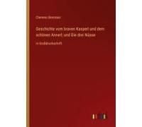Geschichte Vom Braven Kasperl Und Dem Schönen Annerl; Und Die Drei Nüsse
