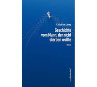Geschichte vom Mann, der nicht sterben wollte