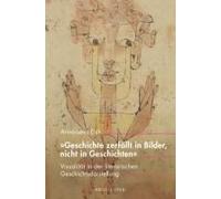 Geschichte Zerfällt In Bilder, Nicht In Geschichten