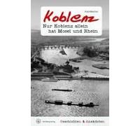 Geschichten & Anekdoten Aus Koblenz