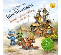Geschichten aus Blechhausen - Klonk - genau richtig, so wie er ist