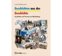 Geschichten aus der Geschichte: Geschichten und Personen aus Mecklenburg