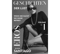 Geschichten der Lust # 1: Wenn die Nacht die Sinne befreit und Fantasie zur Wirklichkeit wird