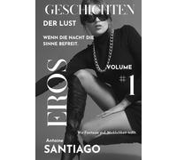 Geschichten der Lust # 1: Wenn die Nacht die Sinne befreit und Fantasie zur Wirklichkeit wird