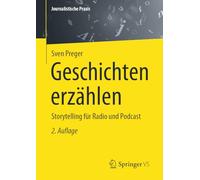 Geschichten erzählen: Storytelling für Radio und Podcast