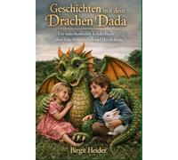 Geschichten mit dem Drachen Dada: Ein märchenhaftes Kinderbuch über Mut, Freundschaft und Herzlicht