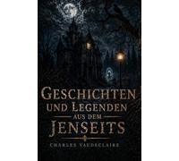 Geschichten und Legenden aus dem Jenseits