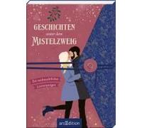 Geschichten Unter Dem Mistelzweig