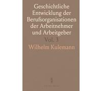 Geschichtliche Entwicklung der Berufsorganisationen der Arbeitnehmer und Arbeitgeber: Deutschland III; Organisation der Arbeitgeber