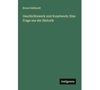 Geschichtswerk und Kunstwerk: Eine Frage aus der Historik